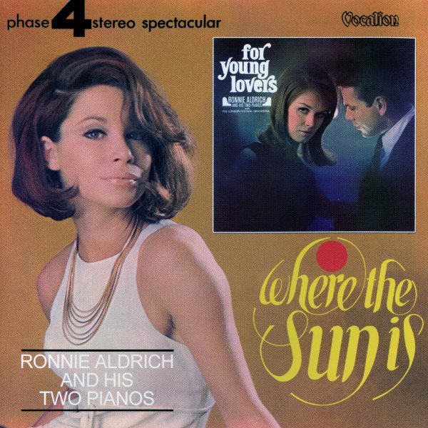 Ronnie Aldrich - For Young Lovers (1968) & Where The Sun Is (1966) (2006)
